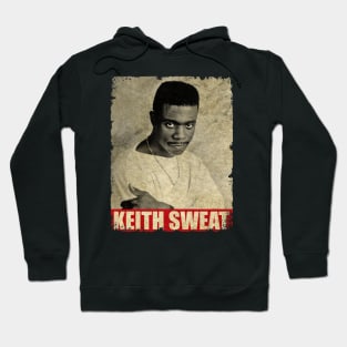 Keith Sweat - NEW RETRO STYLE Hoodie